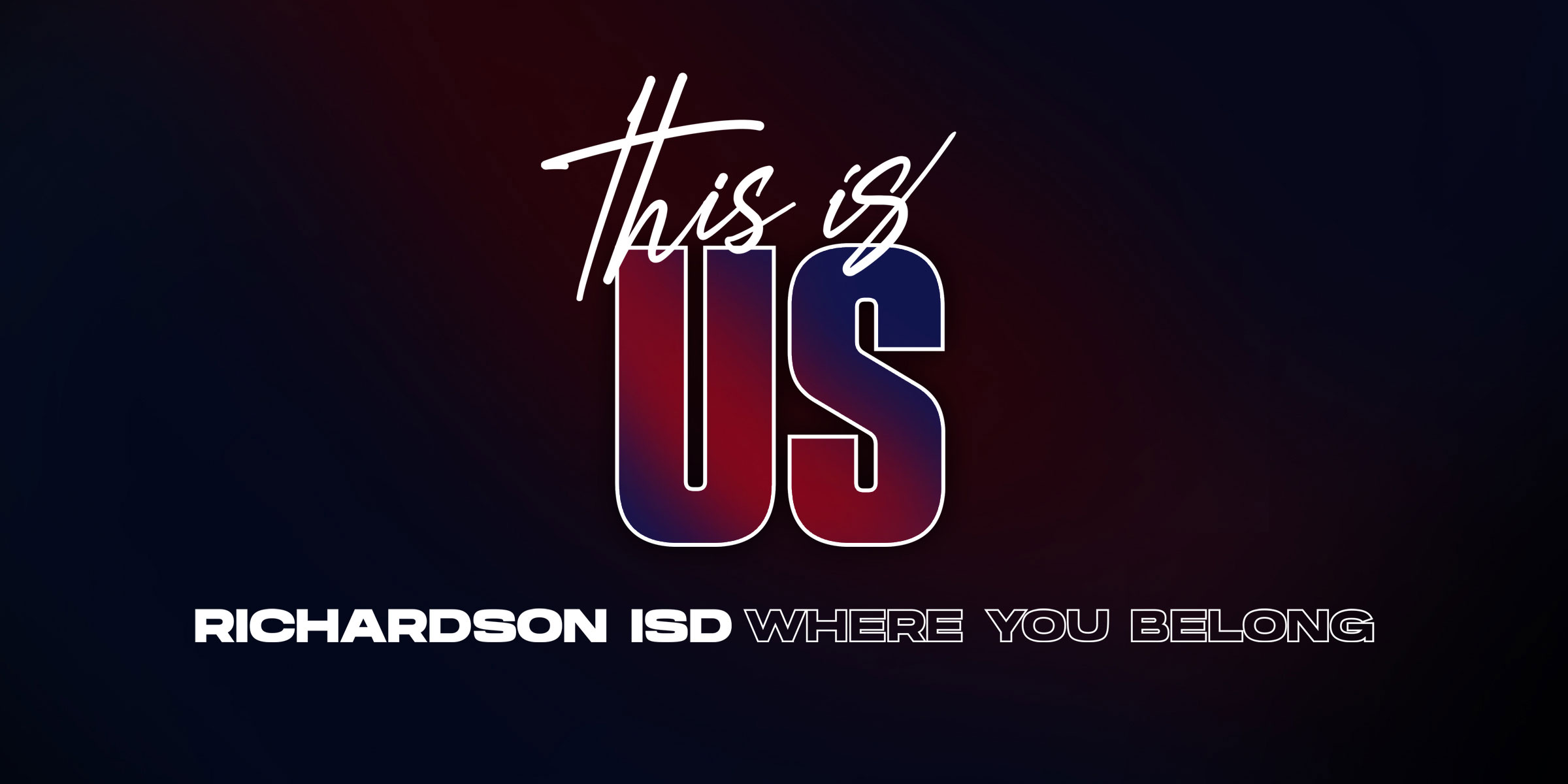 This is us, richardson isd where you belong