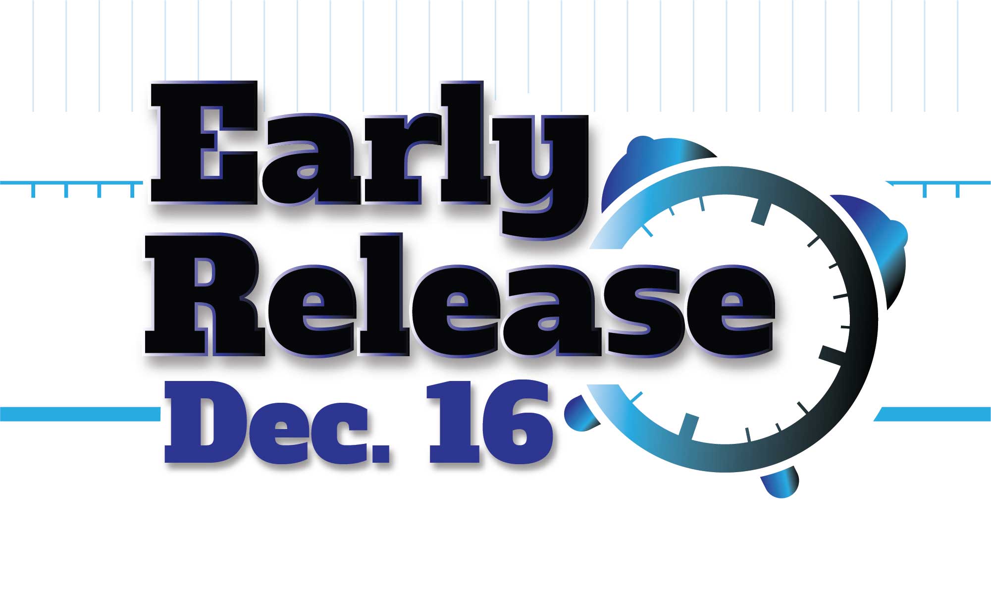 Early Release Dec. 16