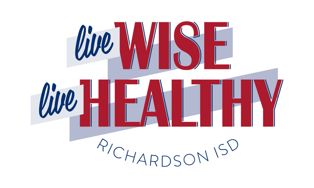 Live Wise Live Healthy Richardson ISD