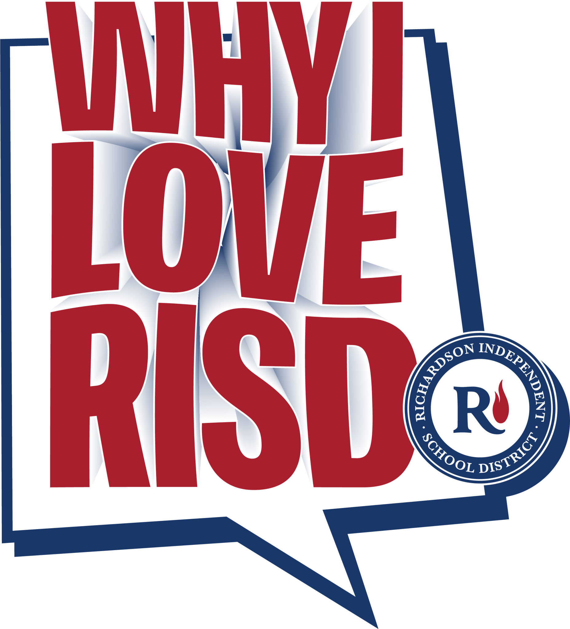 Why I Love RISD Richardson ISD RISD We Are One