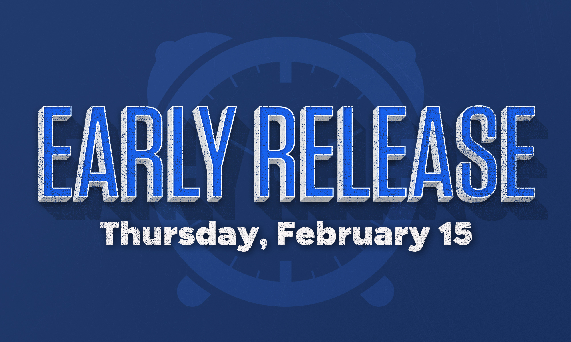 Early Release feb. 15