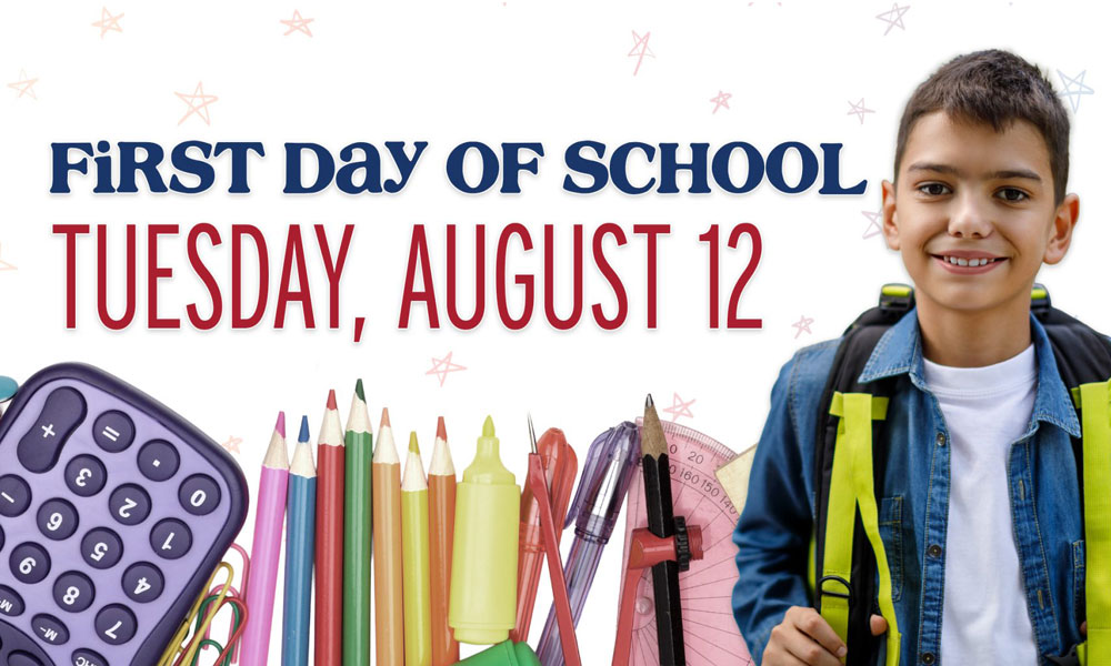 First Day of School Tuesday August 12