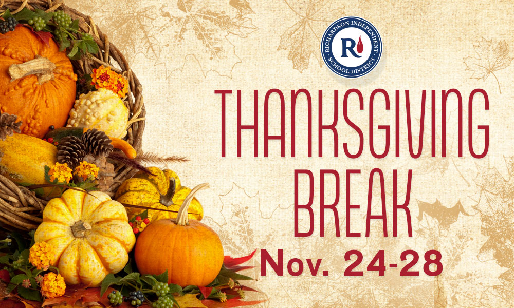 Richardson ISD Thanksgiving Break from Nov. 24-28