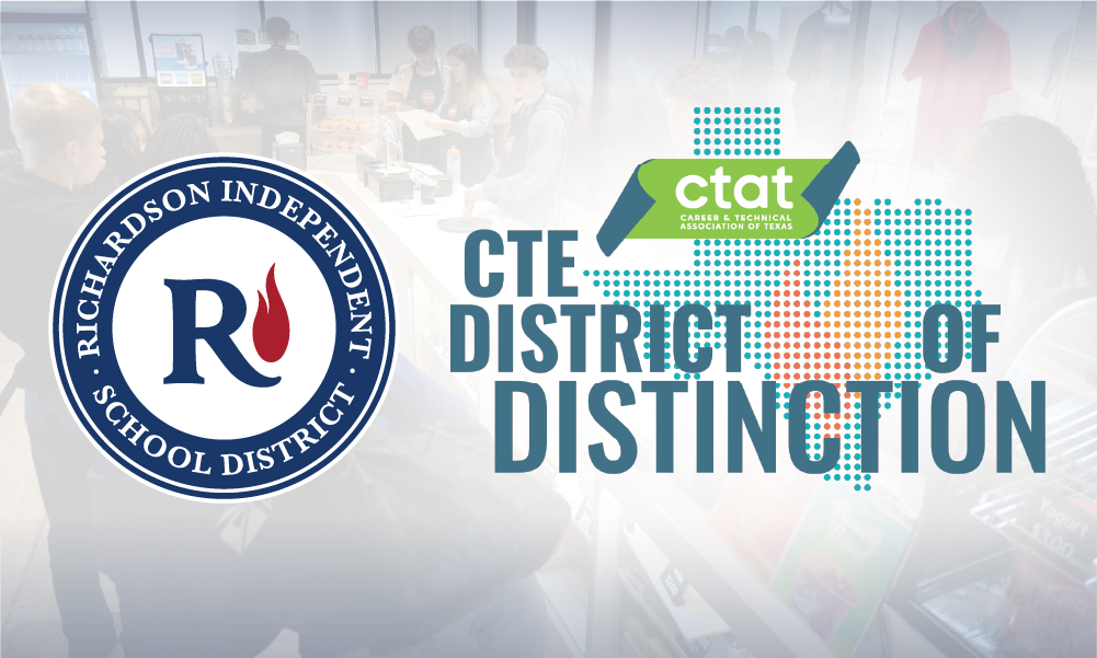 CTE District of Distinction Richardson ISD