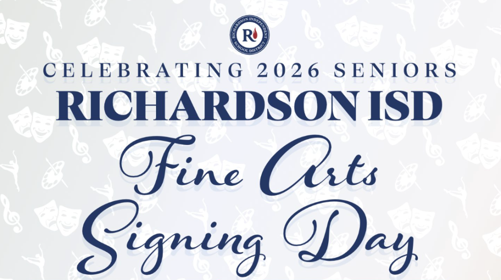 Celebrating 2026 Seniors: Richardson ISD Fine Arts Signing Day