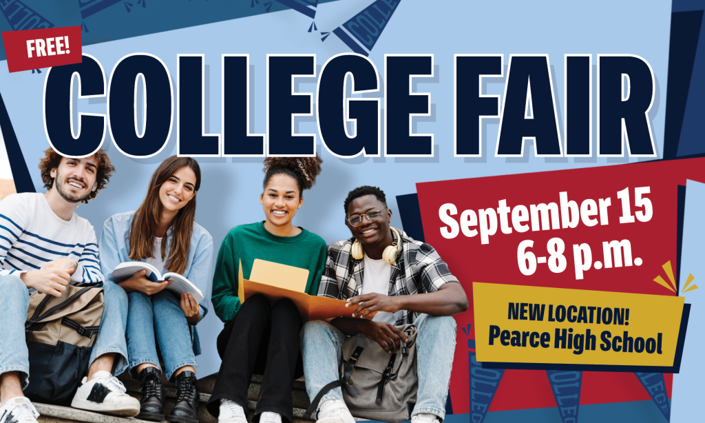 College Fair September 15 6-8PM New Location Pearce High School